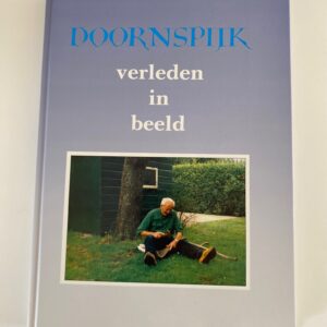 Doornspijk, verleden in beeld - deel 2