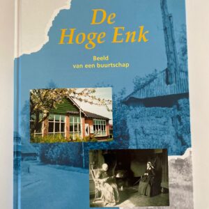 De Hoge Enk – beeld van een buurtschap